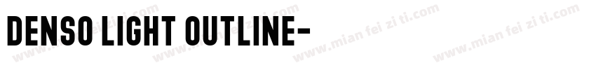 Denso Light Outline字体转换